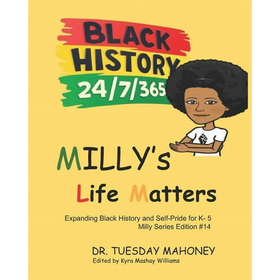 Milly's Life Matters: Expanding Black History and Self-Pride for K- 5, (Paperback)