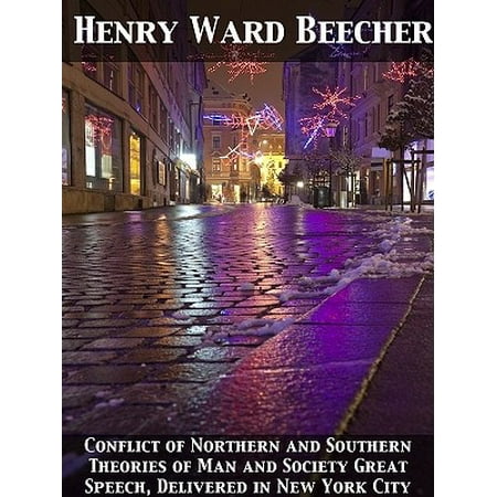 Conflict of Northern and Southern Theories of Man and Society Great Speech, Delivered in New York City - (Best Man Speech Outline Examples)