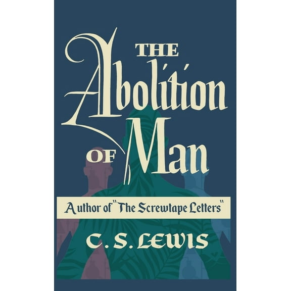 The Abolition of Man, (Hardcover)