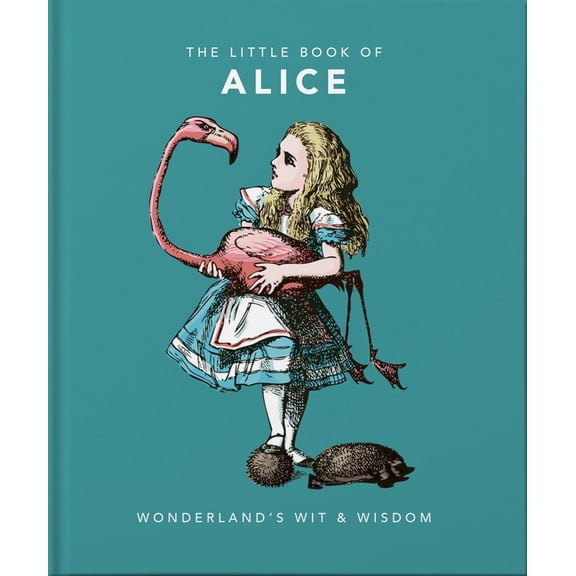 Little Books of Literature Little Book of Alice in Wonderland: Wonderland's Wit & Wisdom, Book 1, (Hardcover)