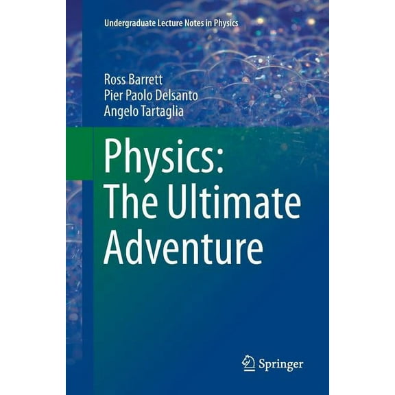Undergraduate Lecture Notes in Physics Physics: The Ultimate Adventure, (Paperback)
