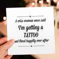 thumbnail image 7 of 3drose, Image a Wise Woman Once Said I Am Getting a Tattoo, 12 Greeting Cards with Envelopes, 7 of 7