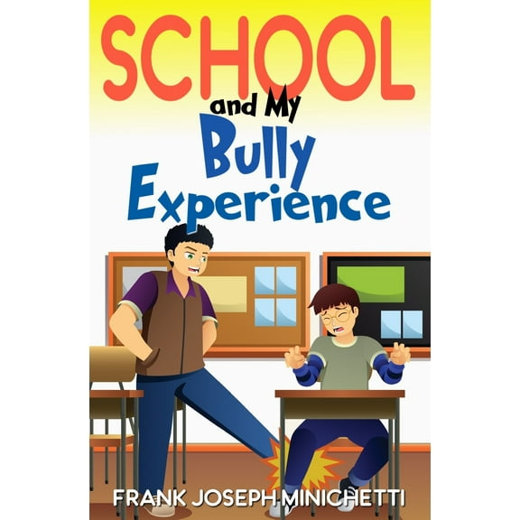 School and My Bully Experience (Paperback)