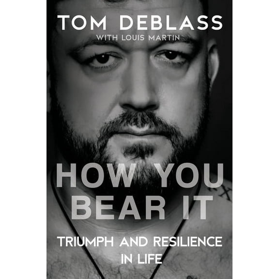 How You Bear It: Triumph and Resiliency in Life, (Paperback)