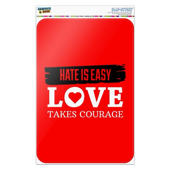 Hate Is Easy Love Takes Courage Home Business Office Sign