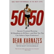 50/50: Secrets I Learned Running 50 Marathons in 50 Days -- and How You Too Can Achieve Super Endurance!, Pre-Owned (Paperback)