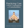 thumbnail image 2 of Practicing Care in Rural Congregations and Communities (Paperback), 2 of 2