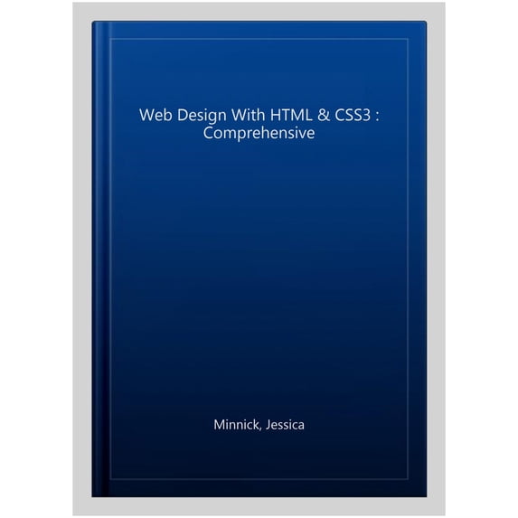 Pre-Owned Web Design with HTML & Css3: Comprehensive (Paperback) 1305578163 9781305578166