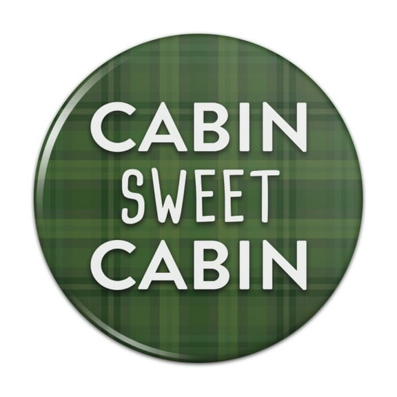 Cabin Sweet Cabin Green Plaid Pinback Button Pin