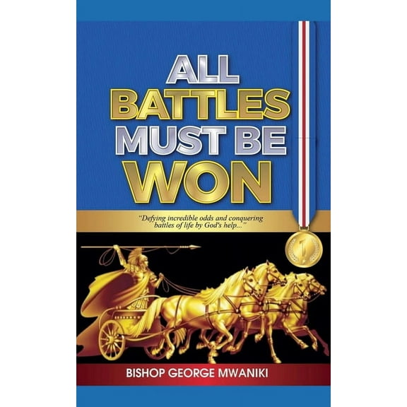 All Battles Must Be Won, (Paperback)
