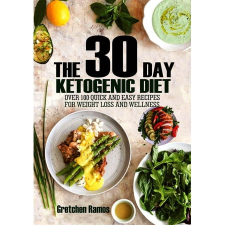 The 30 Day Ketogenic Diet: Over 100 quick and easy recipes