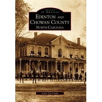 Pre-Owned Edenton and Chowan County, North Carolina (Images of America (Arcadia Publishing)) Paperback