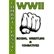 FERNAN VARGAS WWII Boxing, Wrestling & Combatives, (Paperback)