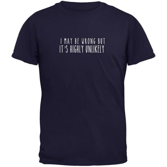 I May Be Wrong Navy Adult T-Shirt - 2X-Large