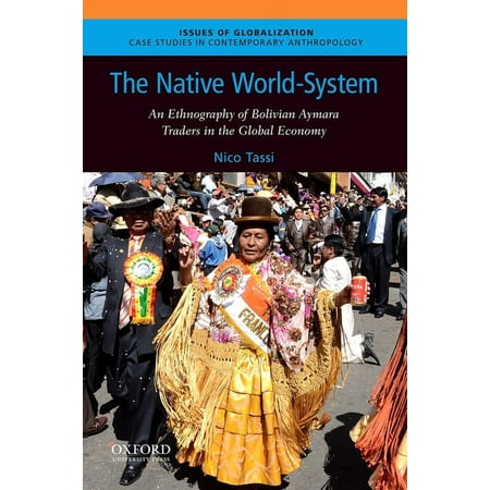 UPC: 9780190255220 | Issues of Globalization: Case Studies in Contemporary Anthro: The Native World-System (Paperback)