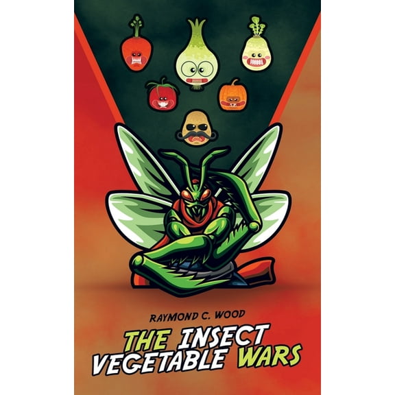 The Insect Vegetable Wars (Paperback)