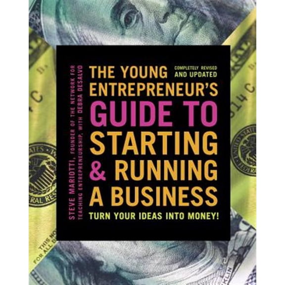 Pre-Owned The Young Entrepreneur's Guide to Starting and Running a Business: Turn Your Ideas Into Money! (Paperback) 0385348541 9780385348546