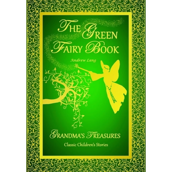 The Green Fairy Book - Andrew Lang, (Hardcover)