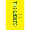 thumbnail image 3 of The Elements of Skill: A Conscious Approach to Learning, 3 of 3