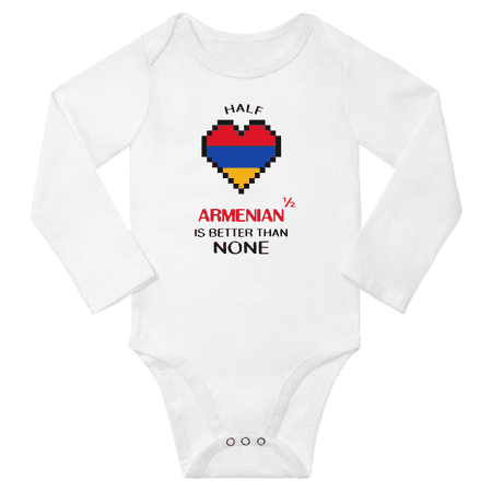 

1/2 Half Armenian is Better Than None Cute Baby Long Slevve Bodysuits (White 12-18 Months)