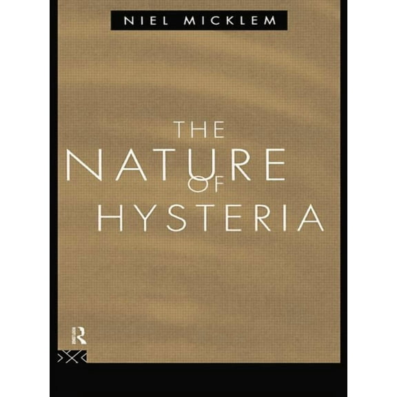 The Nature of Hysteria, (Paperback)