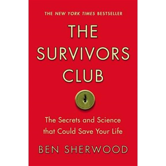 Pre-Owned Survivors Club: The Secrets and Science That Could Save Your Life (Paperback) 0446698857 9780446698856
