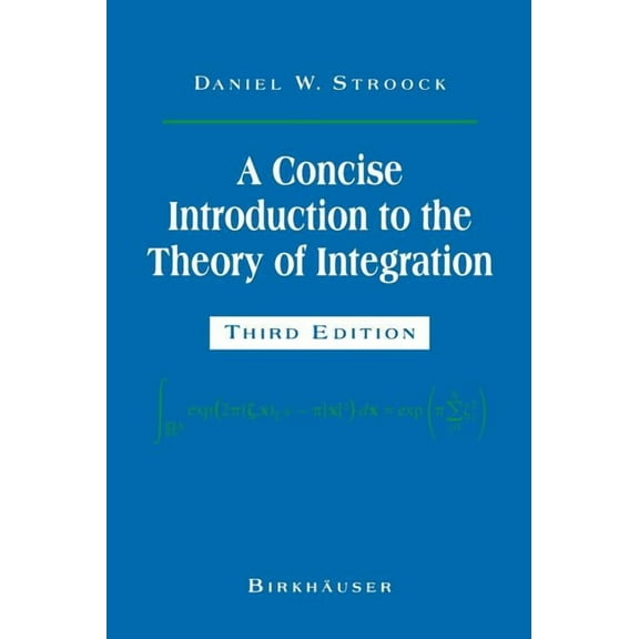 A Concise Introduction to the Theory of Integration, (Hardcover)