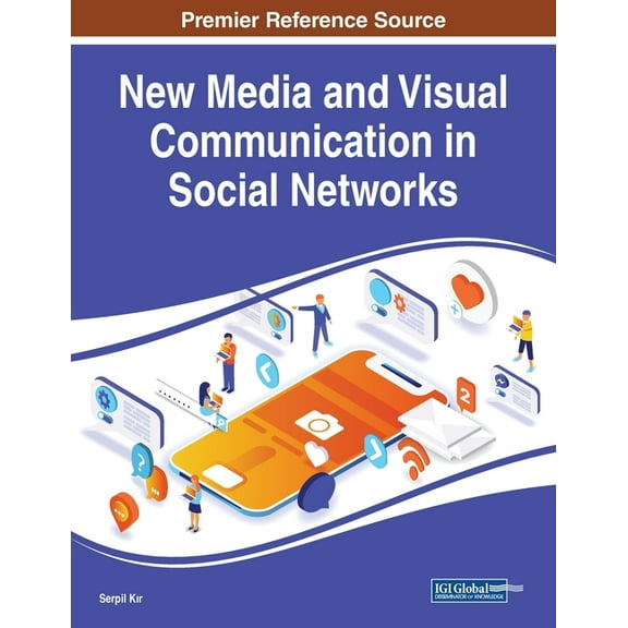 New Media and Visual Communication in Social Networks (Paperback)