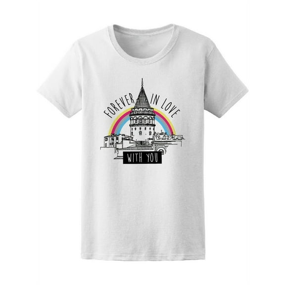 Forever In Love With You Galata T-Shirt Women -Image by Shutterstock, Female XX-Large