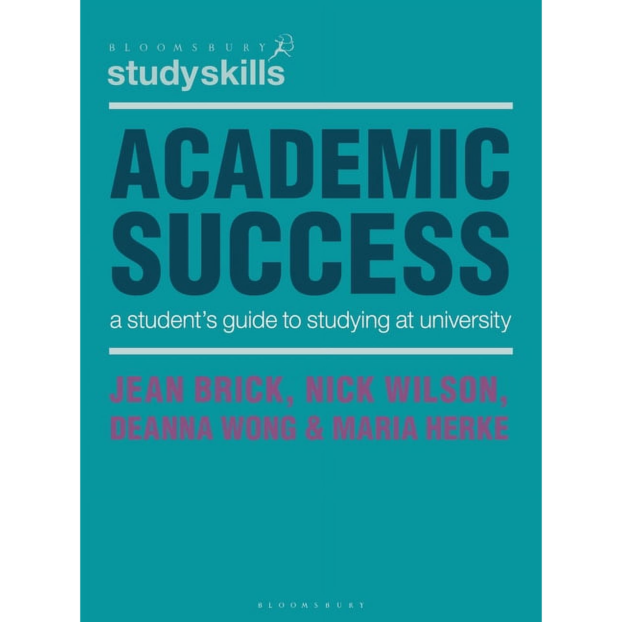 Bloomsbury Study Skills: Academic Success: A Student's Guide to Studying at University (Paperback)