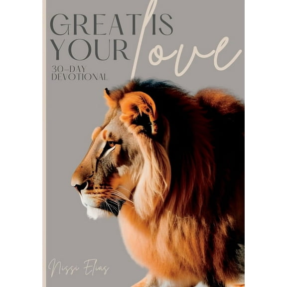Great is Your Love: 30-Day Devotional, (Paperback)
