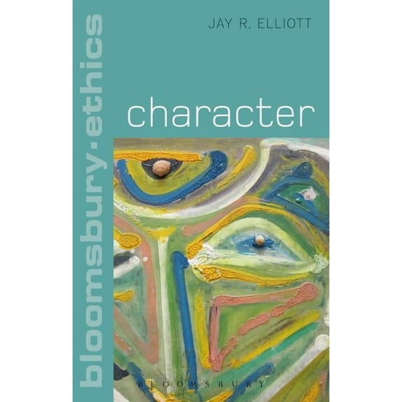Bloomsbury Ethics Character, (Paperback)