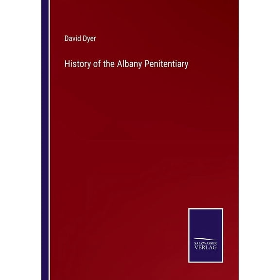 History of the Albany Penitentiary (Paperback)