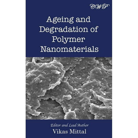 Materials Science Ageing and Degradation of Polymer Nanomaterials, (Hardcover)