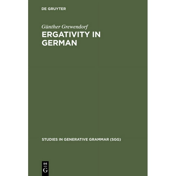 Studies in Generative Grammar [Sgg] Ergativity in German, Book 35, (Hardcover)
