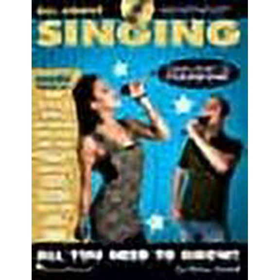 All about Singing : A Fun and Simple Guide to Learning to Sing (Paperback)