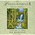 thumbnail image 2 of The Healing Waterfall II: Tropical Paradise Max Highstein Audio CD NEW, 2 of 3