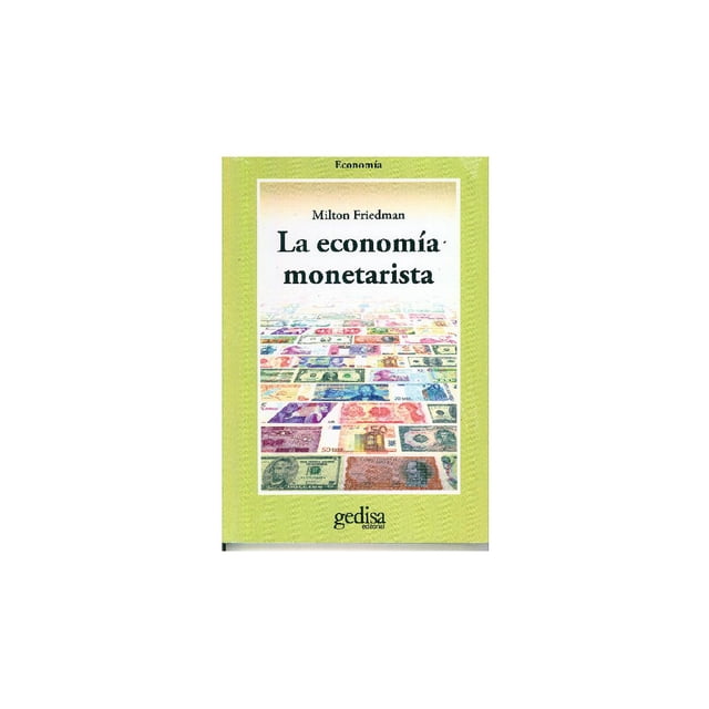 La economía monetarista Gedisa 9788474324518