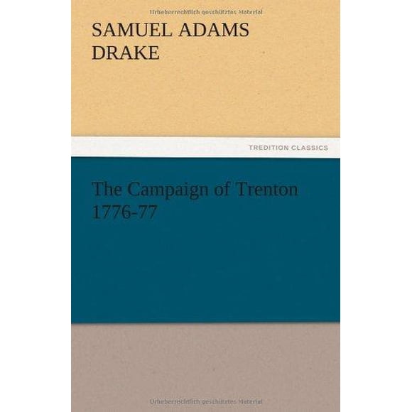 The Campaign of Trenton 1776-77