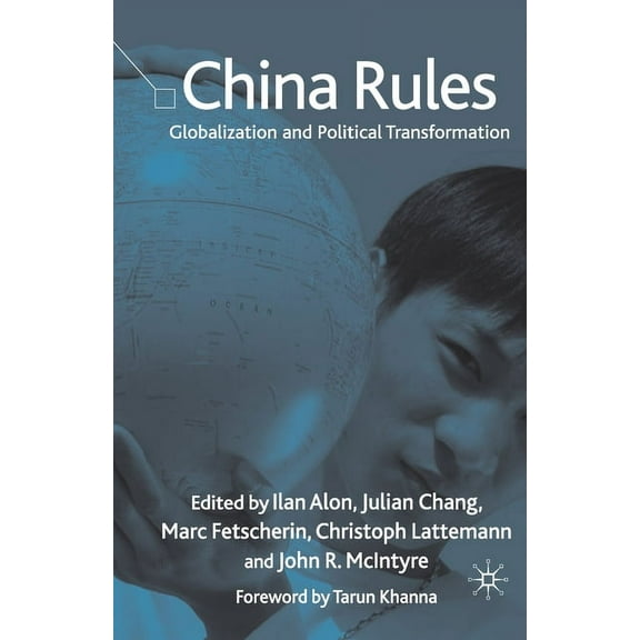China Rules: Globalization and Political Transformation, (Paperback)