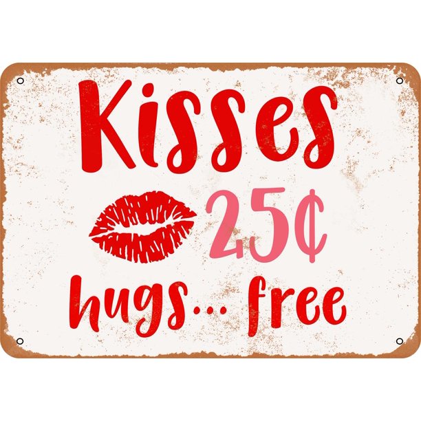 Kisses 25 Cents Metal Sign 9x12 Inch Vintage Look Walmart Com Walmart Com