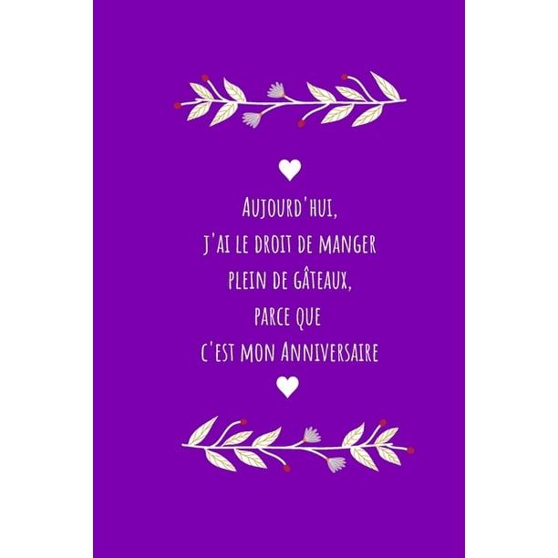 Aujourd Hui J Ai Le Droit De Manger Plein De Gateaux Parce Que C Est Mon