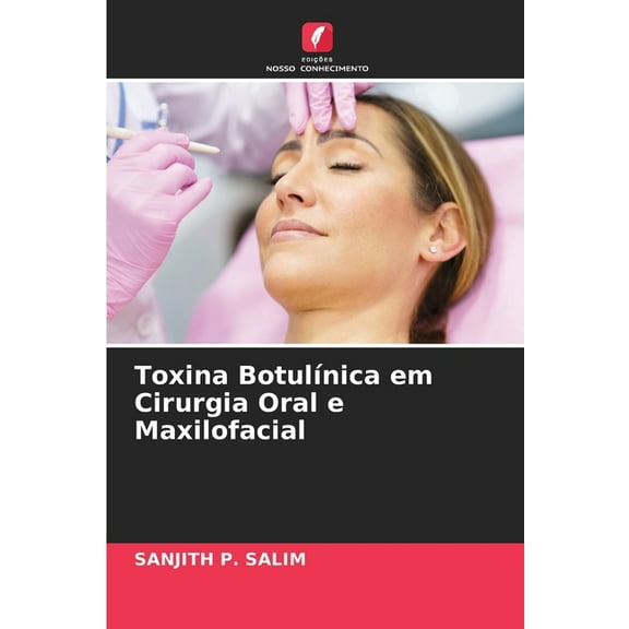 Toxina BotulÃÂnica em Cirurgia Oral e Maxilofacial, (Paperback)