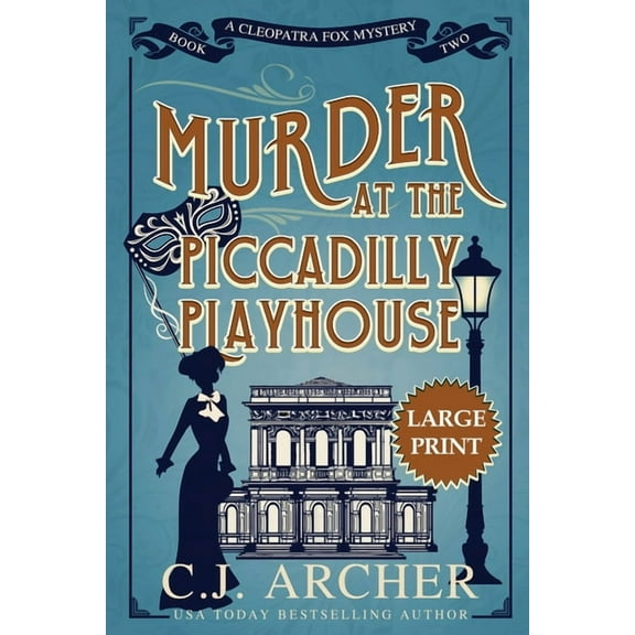 Cleopatra Fox Mysteries Murder at the Piccadilly Playhouse: Large Print, Book 2, (Paperback)