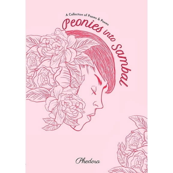 Peonies into Sambal: A collection of Poems & Poems, (Paperback)