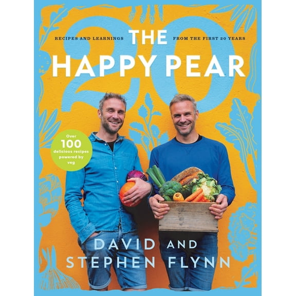 The Happy Pear 20: Recipes and Learnings from the First 20 Years, (Hardcover)