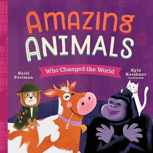 Pre-Owned Amazing Animals Who Changed the World (Board book) 1641701102 9781641701105