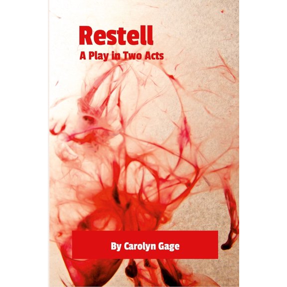 Restell: A Play in Two Acts, (Paperback)