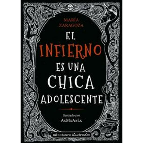 Libro El Infierno Es Una Chica Adolescente Tapa Blanda, Autor Maria Zaragoza, Editorial Minotauro Mexico