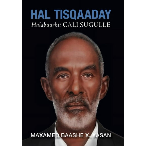 Hal Tisqaaday, Halabuurkii Cali Sugulle (Duncarbeed), (Hardcover)